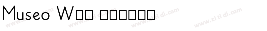 Museo W03 70字体转换